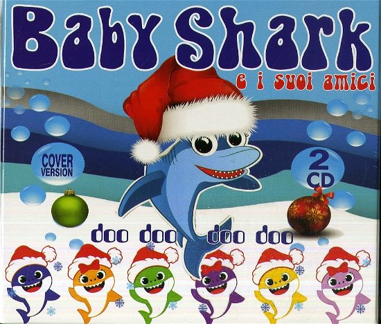 Cover for Aa.vv. · Baby Shark E Amici (CD) (2021)