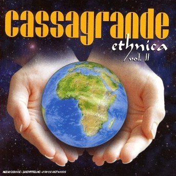 Cassagrande Ethnic.02 - Various Artists - Música - Metropol - 8431746111422 - 12 de junho de 2006