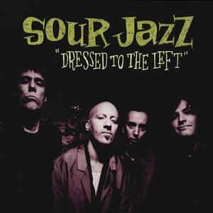 Cover for Sour Jazz · Dressed To The Left (CD) (2001)