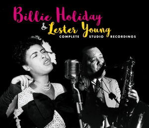 Cover for Holiday, Billie &amp; Lester Young · Complete Studio Recordings (CD) (2016)