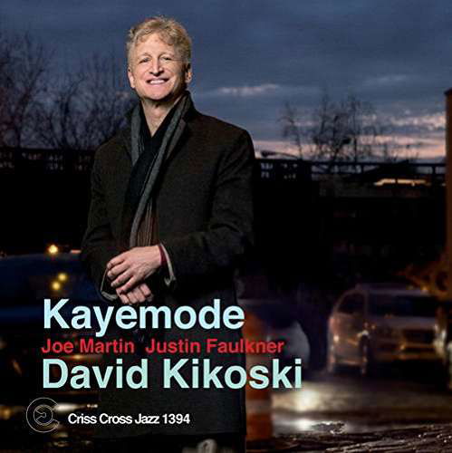 Kayemode - David (trio) Kikoski - Musiikki - CRISS CROSS - 8712474139422 - perjantai 5. toukokuuta 2017