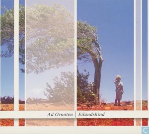 Ad Grooten · Ad Grooten - Eilandskind (CD) (2015)