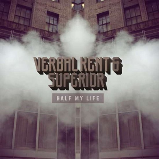 Verbal Kent & Superior · Half My Life (CD) (2017)