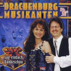 Sag Einfach Dankeschön - Drachenburg Musikanten - Musik - TYROLIS - 9003549516422 - 15. Juni 1999