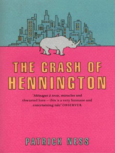 Cover for Patrick Ness · The Crash of Hennington (Pocketbok) [New edition] (2003)