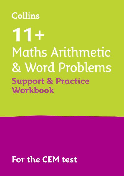 Cover for Collins 11+ · 11+ Maths Arithmetic and Word Problems Support and Practice Workbook: For the 2024 Cem Tests - Collins 11+ (Paperback Book) (2021)