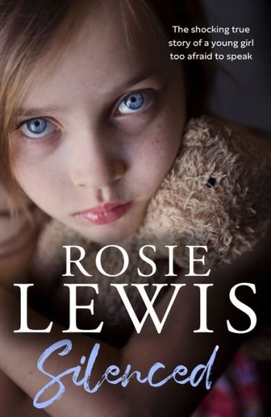 Cover for Rosie Lewis · Silenced: The Shocking True Story of a Young Girl Too Afraid to Speak (Paperback Bog) (2022)