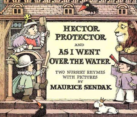 Hector Protector and As I Went Over the Water: Two Nursery Rhymes - Maurice Sendak - Books - HarperCollins - 9780060286422 - November 6, 2001