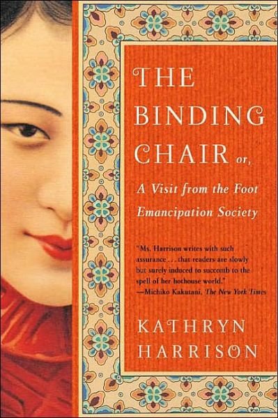 Cover for Kathryn Harrison · The Binding Chair: Or, a Visit from the Foot Emancipation Society (Paperback Book) (2001)