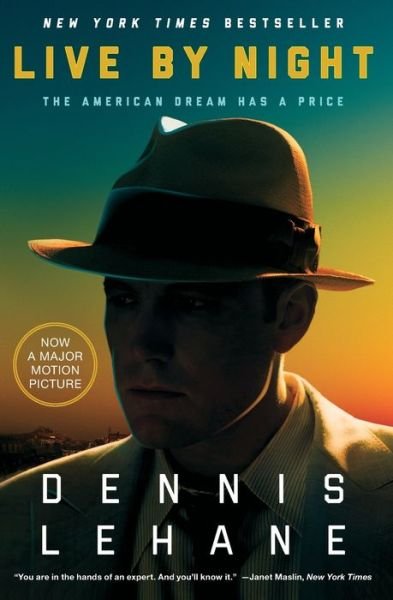 Cover for Dennis Lehane · Live by Night: A Novel (Pocketbok) (2016)