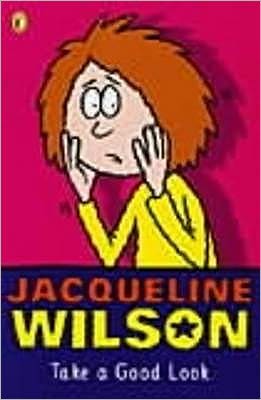 Cover for Jacqueline Wilson · Take a Good Look (Paperback Book) (2001)