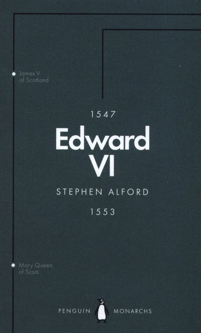 Cover for Stephen Alford · Edward VI (Penguin Monarchs): The Last Boy King - Penguin Monarchs (Taschenbuch) (2018)