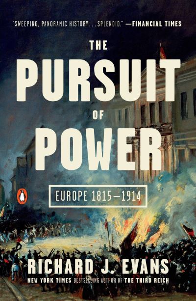 Cover for Richard J. Evans · The Pursuit of Power Europe 1815-1914 (Paperback Book) (2017)