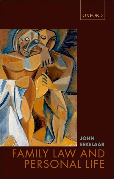 Cover for Eekelaar, John (, Academic Director and Emeritus Fellow, Pembroke College, Oxford) · Family Law and Personal Life (Paperback Bog) (2007)