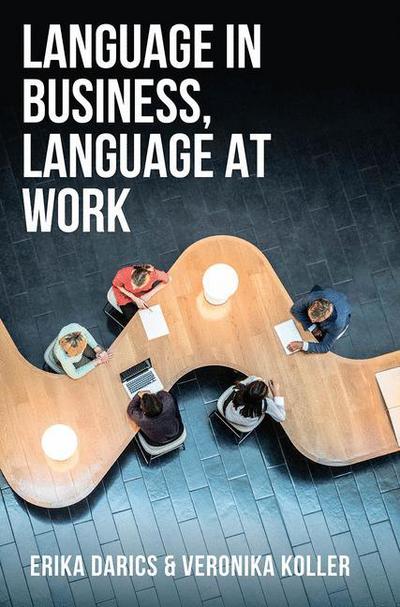 Cover for Erika Darics · Language in Business, Language at Work (Paperback Bog) [1st ed. 2018 edition] (2018)
