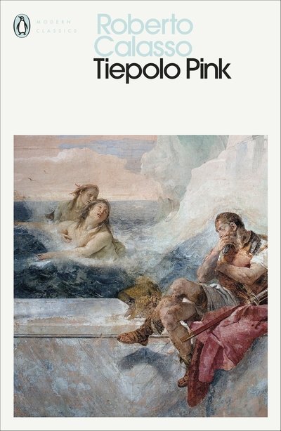 Cover for Roberto Calasso · Tiepolo Pink - Penguin Modern Classics (Pocketbok) (2020)