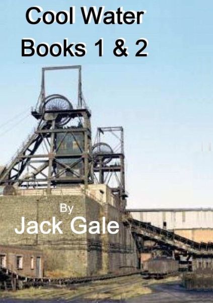 Cover for Jack Gale · Cool Water (Book) (2017)