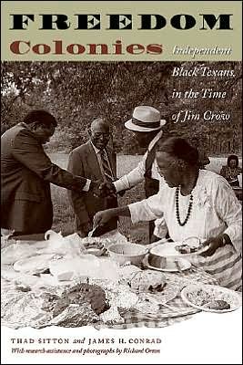 Freedom Colonies: Independent Black Texans in the Time of Jim Crow - Thad Sitton - Books - University of Texas Press - 9780292706422 - March 1, 2005