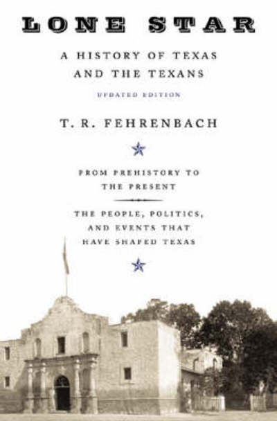 Cover for T. Fehrenbach · Lone Star: A History Of Texas And The Texans (Paperback Book) (2000)