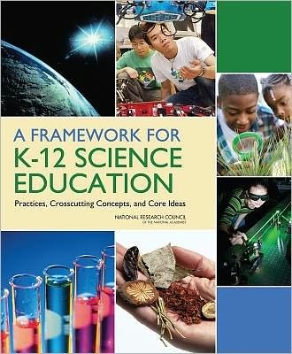 Cover for National Research Council · A Framework for K-12 Science Education: Practices, Crosscutting Concepts, and Core Ideas (Taschenbuch) (2012)