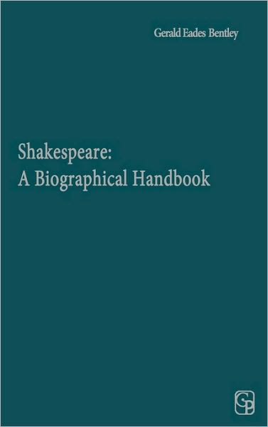 Cover for Gerald Eades Bentley · Shakespeare: A Biographical Handbook (Hardcover Book) [New edition] (1986)