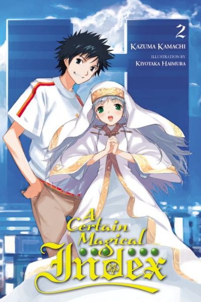 Cover for Kazuma Kamachi · A Certain Magical Index, Vol. 2 (light novel) - CERTAIN MAGICAL INDEX LIGHT NOVEL SC (Paperback Book) (2015)