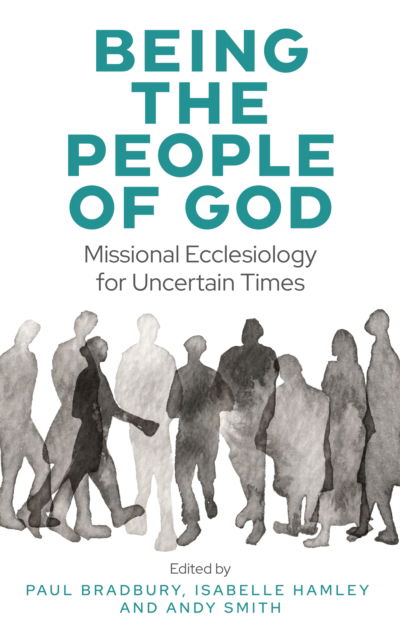 Cover for Being the People of God: Missional Ecclesiology for Uncertain Times (Paperback Book) (2025)