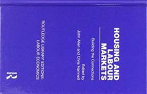 Cover for Housing and Labour Markets: Building the Connections - Routledge Library Editions: Labour Economics (Hardcover Book) (2018)