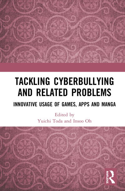 Cover for Yuichi Toda · Tackling Cyberbullying and Related Problems: Innovative Usage of Games, Apps and Manga (Hardcover Book) (2020)