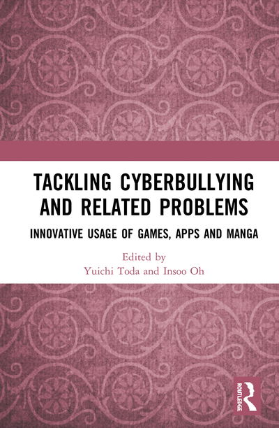 Cover for Yuichi Toda · Tackling Cyberbullying and Related Problems: Innovative Usage of Games, Apps and Manga (Inbunden Bok) (2020)