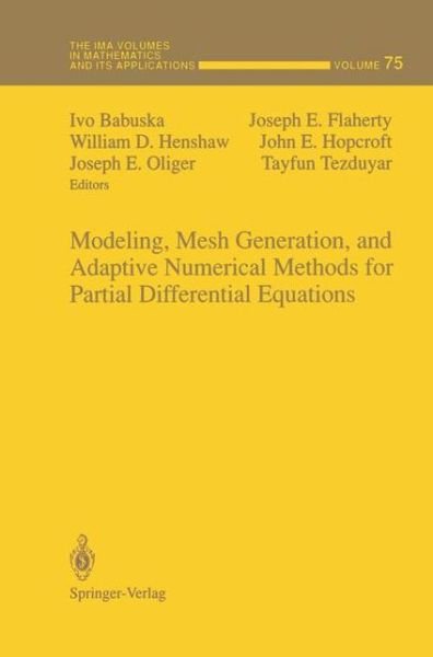 Cover for Ivo Babuska · Modeling, Mesh Generation, and Adaptive Numerical Methods for Partial Differential Equations - The IMA Volumes in Mathematics and its Applications (Hardcover Book) [1995 edition] (1995)