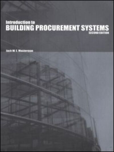 Cover for Masterman, Jack (formerly visiting lecturer, University of Manchester, UK) · Introduction to Building Procurement Systems (Paperback Book) (2001)