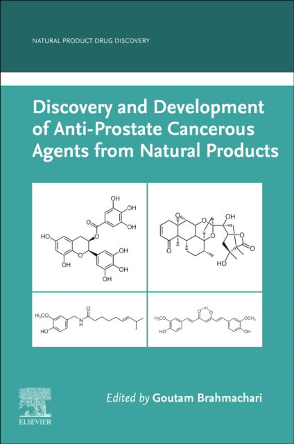 Discovery and Development of Anti-Prostate Cancerous Agents from Natural Products - Natural Product Drug Discovery -  - Böcker - Elsevier - Health Sciences Division - 9780443218422 - 1 februari 2025