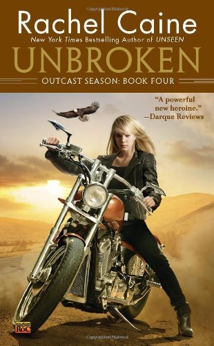 Cover for Rachel Caine · Unbroken (Outcast Season, Book 4) (Taschenbuch) [Original edition] (2012)