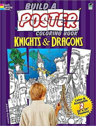 Cover for Arkady Roytman · Build a Poster - Knights &amp; Dragons - Dover Build a Poster Coloring Book (Paperback Book) [Green edition] (2011)