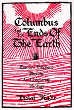 Cover for Djelal Kadir · Columbus and the Ends of the Earth: Europe's Prophetic Rhetoric as Conquering Ideology (Innbunden bok) (1992)