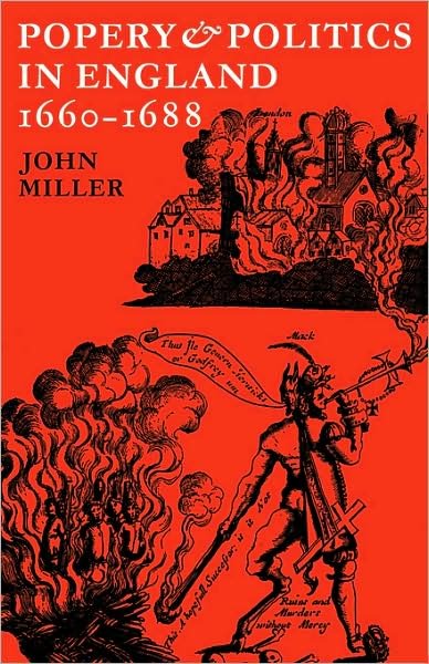 Cover for John Miller · Popery and Politics in England 1660–1688 (Pocketbok) (2008)