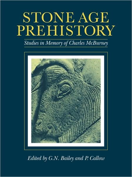 Cover for G N Bailey · Stone Age Prehistory: Studies in Memory of Charles McBurney (Taschenbuch) (2009)