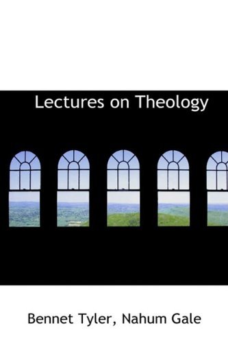 Cover for Bennet Tyler · Lectures on Theology (Paperback Book) (2009)