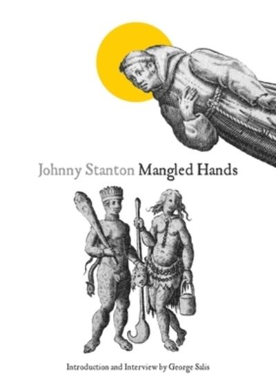Mangled Hands - Johnny Stanton - Books - Tough Poets Press - 9780578859422 - April 11, 2021