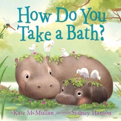 Cover for Kate McMullan · How Do You Take a Bath? (Tavlebog) (2023)