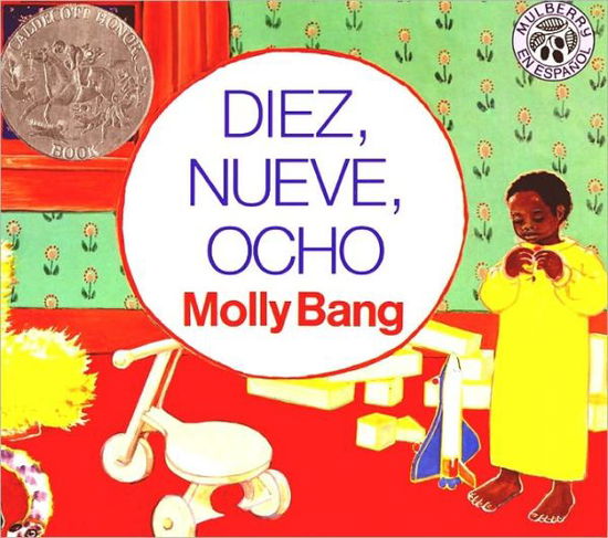 Cover for Molly Bang · Diez, Nueve, Ocho (Ten, Nine, Eight) (Turtleback School &amp; Library Binding Edition) (Mulberry en Espanol) (Spanish Edition) (Hardcover Book) [Turtleback School &amp; Library Binding, Spanish edition] (1997)