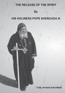 Cover for Shenouda, H H Pope, III · The Release of the Spirit Edited (Paperback Book) (2018)