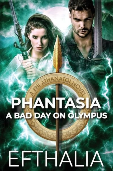 Cover for Efthalia Author · Phantasia: A Bad Day On Olympus - Phi Athanatoi (Taschenbuch) (2020)