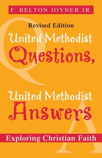 Cover for Belton Joyner · United Methodist Questions, United Methodist Answers, Revised Edition: Exploring Christian Faith (Revised) (Paperback Bog) (2015)