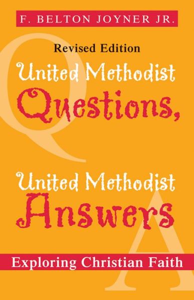 Cover for Belton Joyner · United Methodist Questions, United Methodist Answers, Revised Edition: Exploring Christian Faith (Revised) (Paperback Book) (2015)