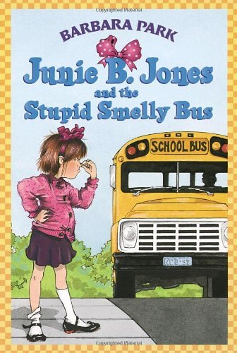 Cover for Barbara Park · Junie B. Jones #1: Junie B. Jones and the Stupid Smelly Bus - Junie B. Jones (Taschenbuch) [Worn Condition edition] (1992)