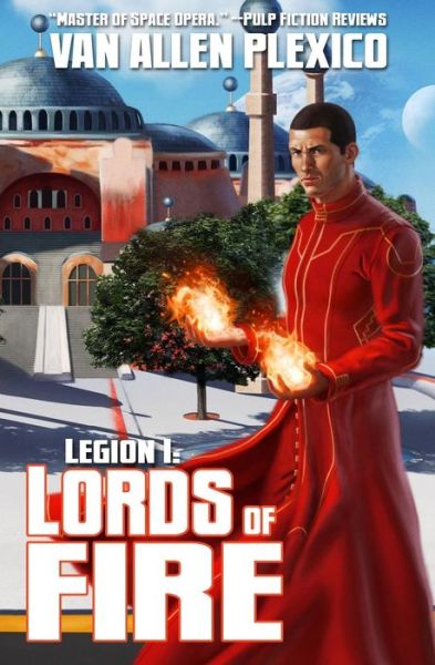 Cover for Van Allen Plexico · Legion I: Lords of Fire (New Edition) (The Shattering) (Volume 1) (Paperback Book) [New, 2 edition] (2014)