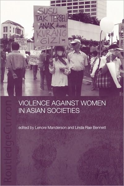 Cover for Lenore Manderson · Violence Against Women in Asian Societies: Gender Inequality and Technologies of Violence - ASAA Women in Asia Series (Pocketbok) (2003)