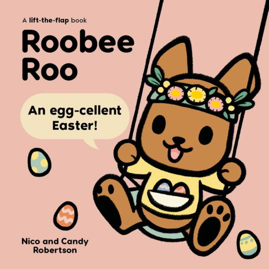 Cover for Candy Robertson · Roobee Roo: An Egg-cellent Easter (Board book) (2025)